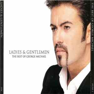 George Michael - Ladies & Gentlemen (The Best Of George Michael) Album
