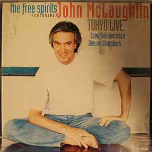 The Free Spirits Featuring John McLaughlin - Tokyo Live Album