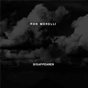 Ron Morelli - Disappearer Album