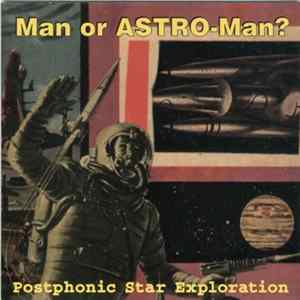 Man Or Astro-Man? - Postphonic Star Exploration Album