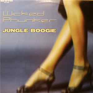 Wicked Phunker - Jungle Boogie Album