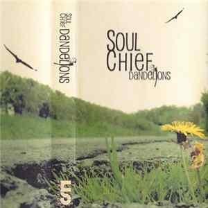 Soul Chief - Dandelions Album