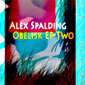 Alex Spalding - Obelisk EP Two Album