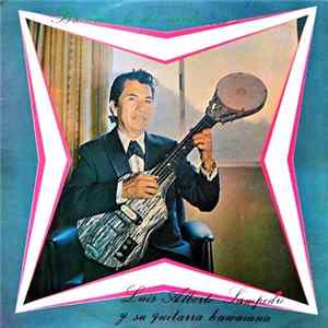 Luis Alberto Sampedro Y Su Guitarra Hawaiana - Bailemos La Del Estribo! Album