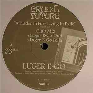 Luger E-Go - A Trader In Furs Living In Exile Album
