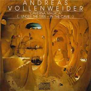 Andreas Vollenweider - "Caverna Magica" (...Under The Tree - In The Cave...) Album