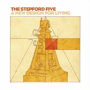 The Stepford Five - A New Design For Living Album