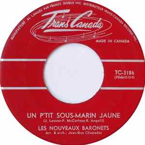Les Nouveaux Baronets - Un P'tit Sous-Marin Jaune / C'est Triste Album