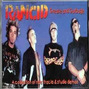 Rancid - Grease And Garbage Album