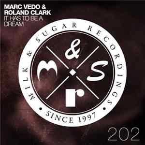 Marc Vedo & Roland Clark - It Has to Be a Dream Album