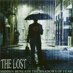 The Lost - Hidden Beneath The Shadows Of Fear Album