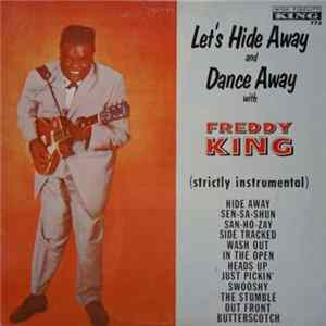 Freddy King - Let's Hide Away And Dance Away With Freddy King Album