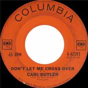 Carl Butler - Don't Let Me Cross Over / Wonder Drug Album