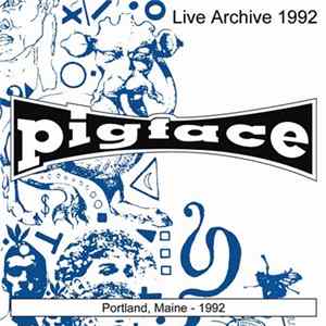 Pigface - Portland, Maine 1992 Album