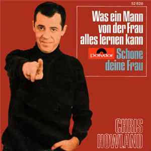 Chris Howland - Was Ein Mann Von Der Frau Alles Lernen Kann / Schone Deine Frau Album