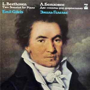 L. Beethoven - Emil Gilels - Two Sonatas For Piano Album