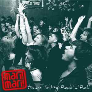 Mari! Mari! - Dance To My Rock'n'Roll Album