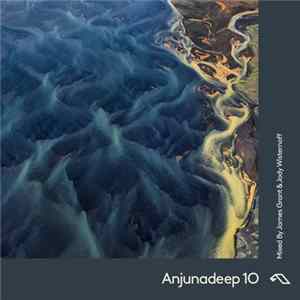 James Grant & Jody Wisternoff - Anjunadeep 10 Album