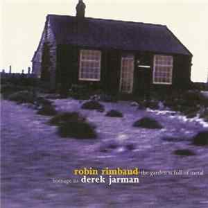 Robin Rimbaud - The Garden Is Full Of Metal - Homage To Derek Jarman Album