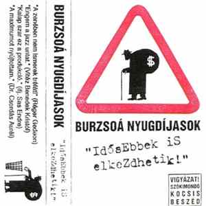 Burzsoá Nyugdíjasok - Idősebbek Is Elkezdhetik! Album