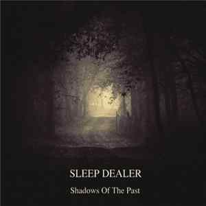 Sleep Dealer - Shadows Of The Past Album