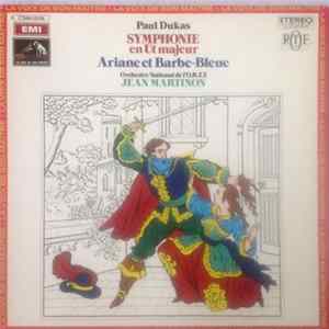 Paul Dukas, Jean Martinon, Orchestre National De L'ORTF - Symphonie En Ut Majeur -- Ariane Et Barbe-Bleue Album