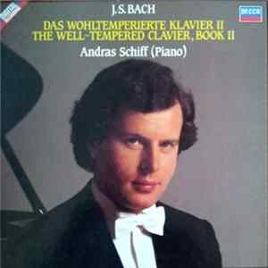 J.S. Bach, Andras Schiff - Das Wohltemperierte Klavier II = The Well-Tempered Clavier, Book II Album