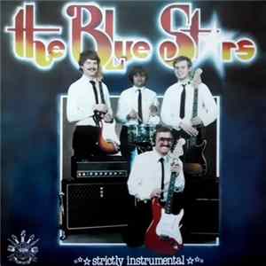 The Blue Stars - Strictly Instrumental Album