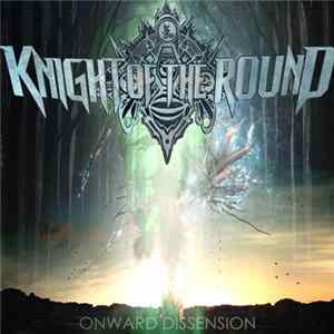 Knight Of The Round - Onward Dissension Album