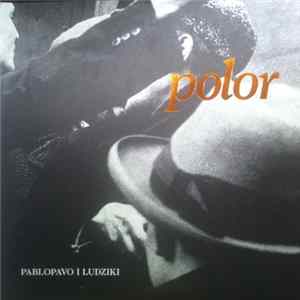Pablopavo i Ludziki - Polor Album