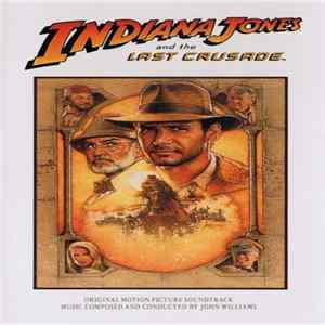 John Williams - Indiana Jones And The Last Crusade (Original Motion Picture Soundtrack) Album