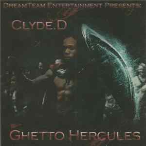 Clyde. D - Ghetto Hercules Album