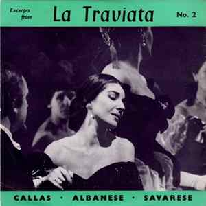 Callas, Albanese, Savarese, Gabriele Santini , The Cetra Chorus, The Symphony Orchestra Of Radiotelevisione Italiana - Excerpts From La Traviata No. 2 Album