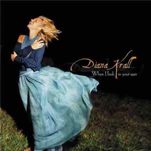 Diana Krall - When I Look In Your Eyes Album
