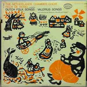 The Netherlands Chamber Choir - Dutch Folk Songs / Valerius Songs Album