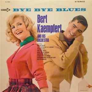 Bert Kaempfert And His Orchestra - Bye Bye Blues Album