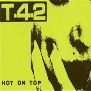 T-4-2 - Hot On Top Album