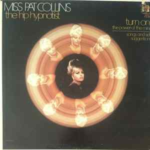 Miss Pat Collins: The Hip Hypnotist - Turn On! The Power Of The Mind Album