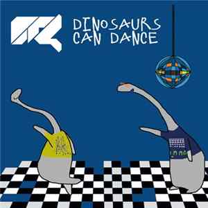 0r4 - Dinosaurs Can Dance Album