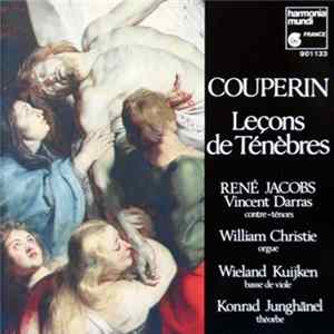 Couperin / Clarke / Purcell / René Jacobs / William Christie / Wieland Kuijken / Konrad Junghänel - Leçons De Ténèbres Album