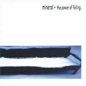 Mineral - The Power Of Failing Album