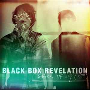 Black Box Revelation - Shiver Of Joy Album