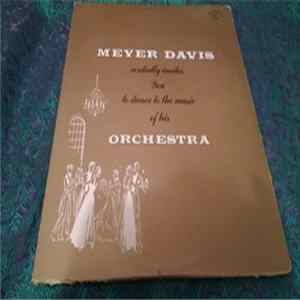 The Meyer Davis Orchestra - Meyer Davis Orchestra Cordially Invites You To Dance To The Music Of His Orchestra Album