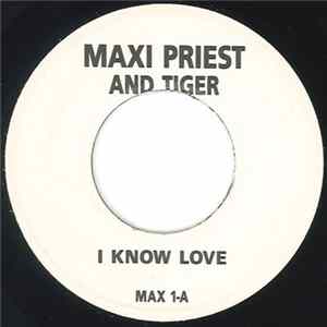 Maxi Priest & Tiger / Maxi Priest - I Know Love / Sure Fire Love Album