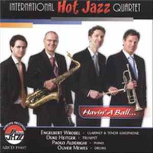 International Hot Jazz Quartet - Havin’ A Ball Album