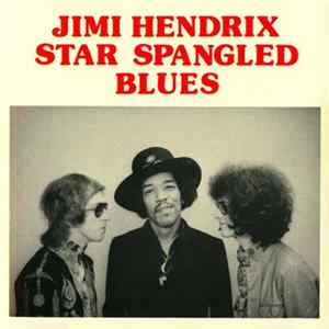 Jimi Hendrix - Star Spangled Blues Album