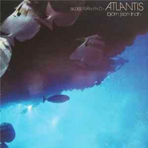 Björn J:Son Lindh - Atlantis - Bilder Från En Ö Album
