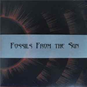 Fossils From The Sun - From Another Sun Album