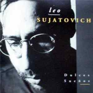 Leo Sujatovich - Dulces Sueños Album