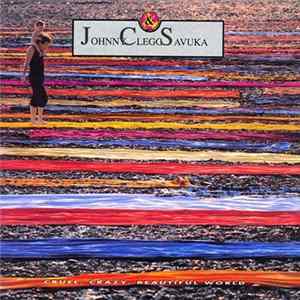 Johnny Clegg & Savuka - Cruel, Crazy, Beautiful World Album